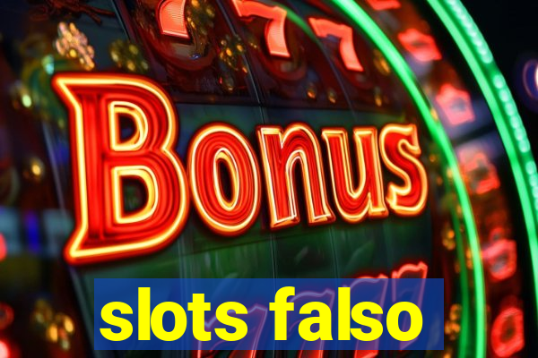 slots falso